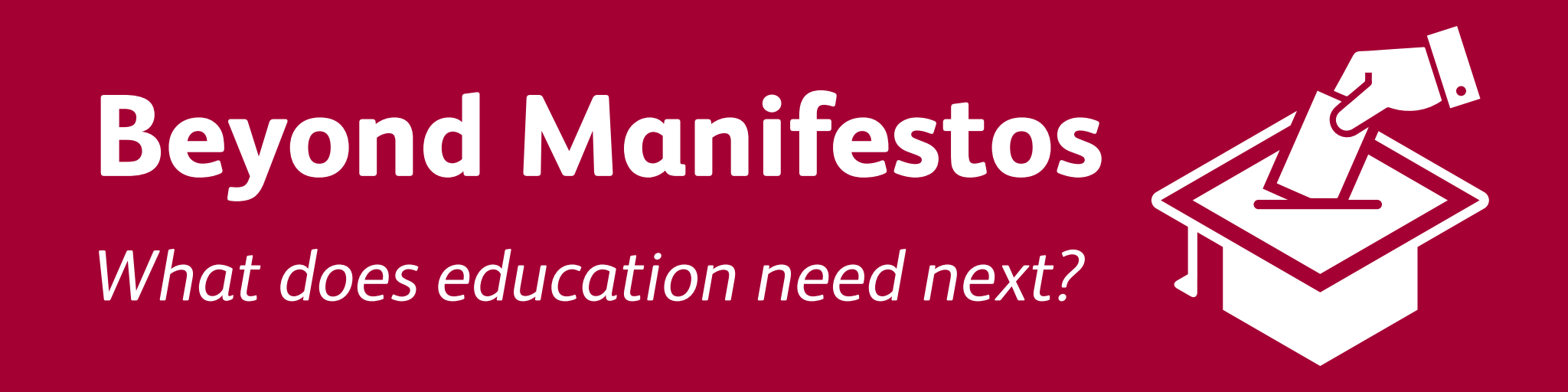 Beyond Manifestos - What does education need next?