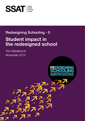 Redesigning Schooling – 5: Student impact in the redesigned school Redesigning Schooling – 5: Student impact in the redesigned school
