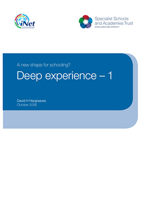 Deep experience – 1: A new shape for schooling? Deep experience – 1: A new shape for schooling?
