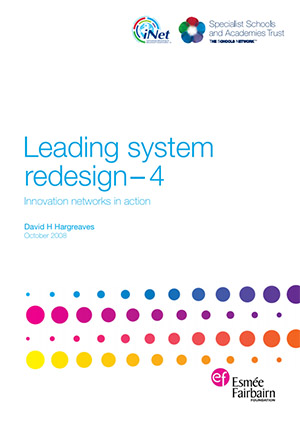 Leading system redesign – 4: Innovation networks in action